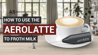 How To Use the AeroLatte To Froth Milk [upl. by Pearla]