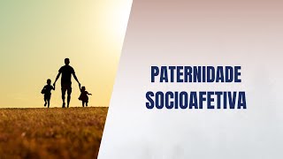 Paternidade socioafetiva [upl. by Clarinda]