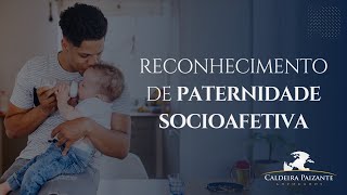 Reconhecimento de Paternidade Socioafetiva [upl. by Haletta972]