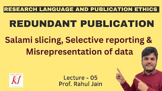 Redundant Publications  Salami Slicing  Selective Reporting  Misrepresentation of Data  L  05 [upl. by Kaufman]