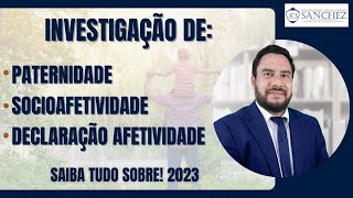 Investigação de paternidade socioafetividade declaração afetividade Saiba tudo sobre 2023 [upl. by Liscomb519]