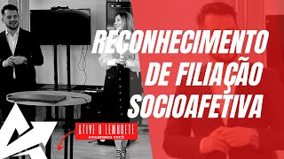 DIREITO DE FAMÍLIA Reconhecimento de filiação socioafetiva [upl. by Verene78]