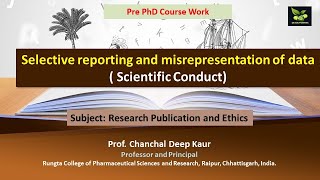 Selective reporting and misrepresentation of data  Scientific Conduct [upl. by Arramat]