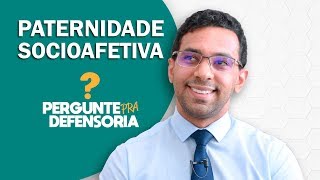 Paternidade socioafetiva O que é Como fazer o reconhecimento [upl. by Sissel214]